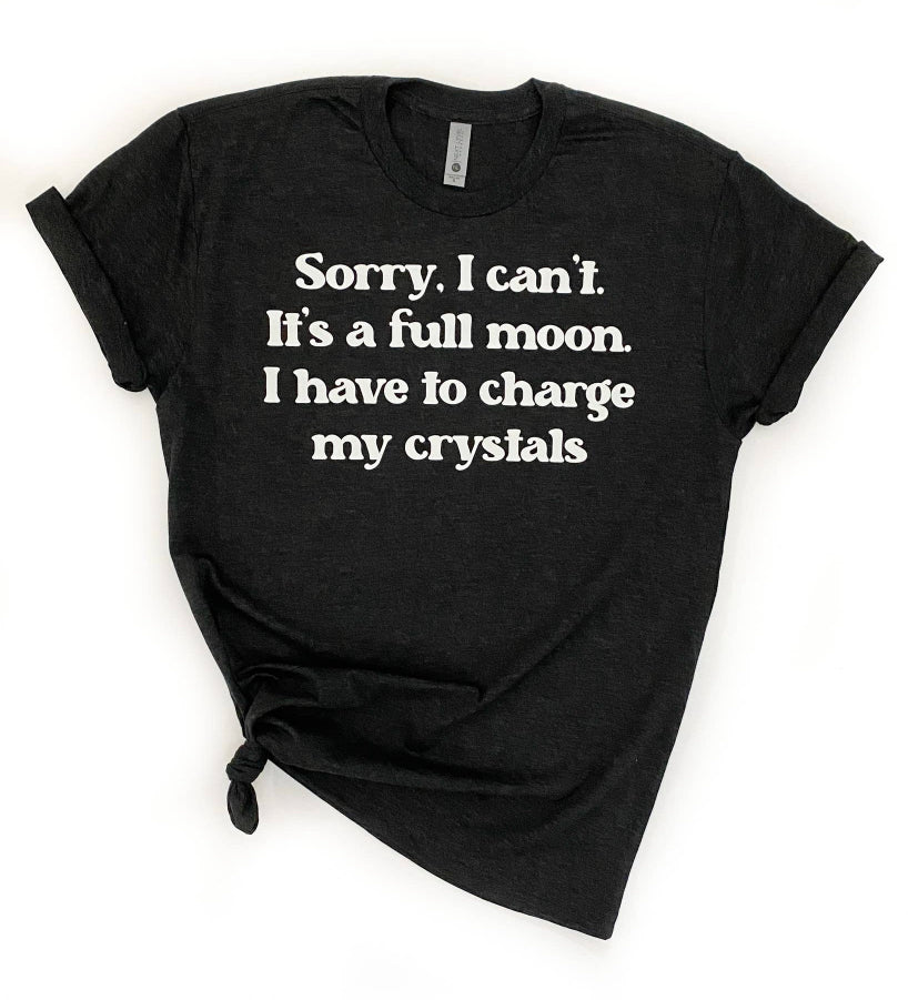 Have to Charge My Crystal T Shirt